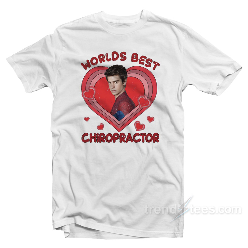 Andrew Garfield World Best Chiropractor T-Shirt