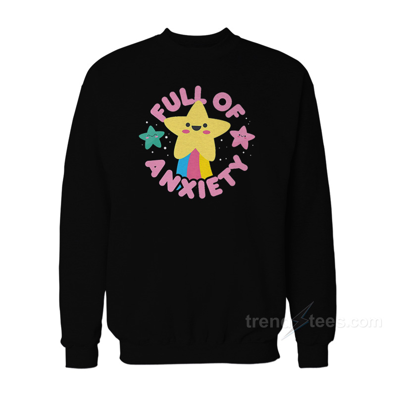Full of Anxiety Cute Kawaii Kawaii Goth Pastel Sweatshirt