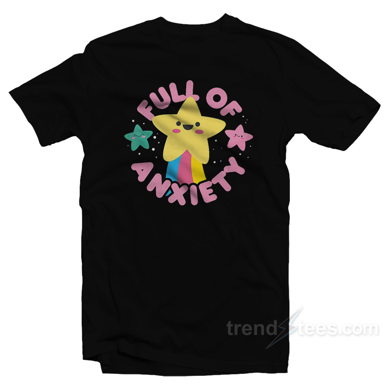 Full of Anxiety Cute Kawaii Kawaii Goth Pastel T-Shirt