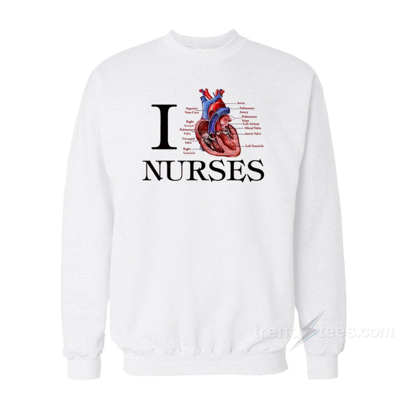 I Heart Nurses Sweatshirt