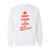 Keep Calm And Love Louis Tomlinson Sweatshirt