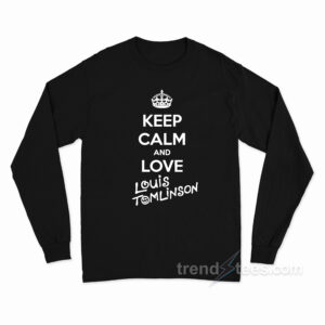 Keep Calm And Love Louis Tomlinson Long Sleeve Shirt