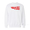 Live Fast Pet Dog Sweatshirt