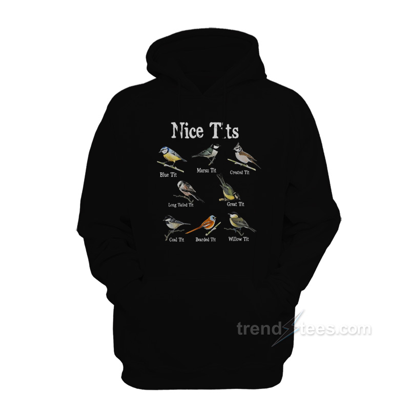 Nice Tits Birdwatching Lover Hoodie