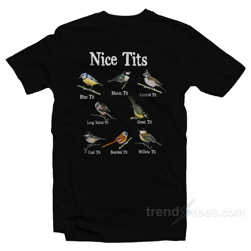 Nice Tits Birdwatching Lover T-Shirt