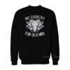 No Country For Old Men Uterus Sweatshirt