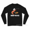 Shrimp Fried Rice Long Sleeve Shirt