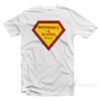 Superwoman In Recovery T-Shirt