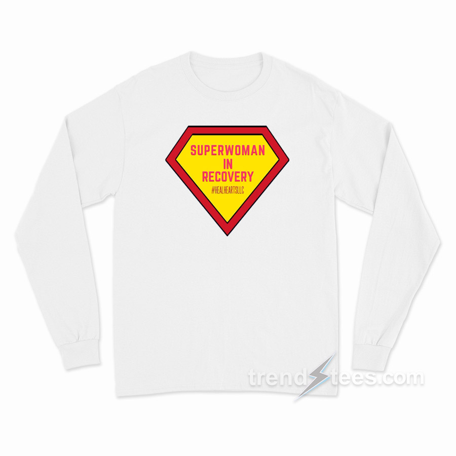 Superwoman In Recovery Long Sleeve Shirt