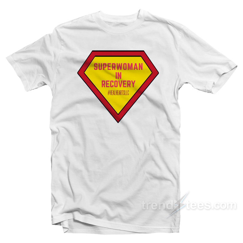 Superwoman In Recovery T-Shirt