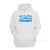 Don't Mess With Texas Women Hoodie