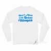 Don't Mess With Texas Women Long Sleeve Shirt