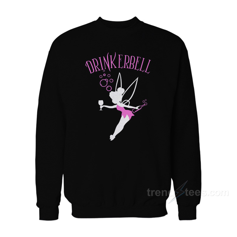Drinkerbell Sweatshirt