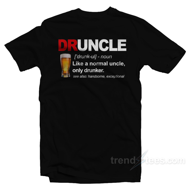 Druncle T-Shirt