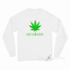 Going Green Weed Long Sleeve Shirt