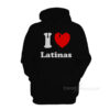 I Love Latinas Hoodie