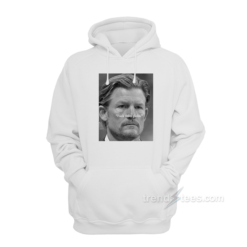 Les Snead Fuck Them Picks Hoodie