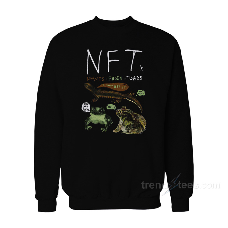NFTs Newts Frogs Toads Sweatshirt