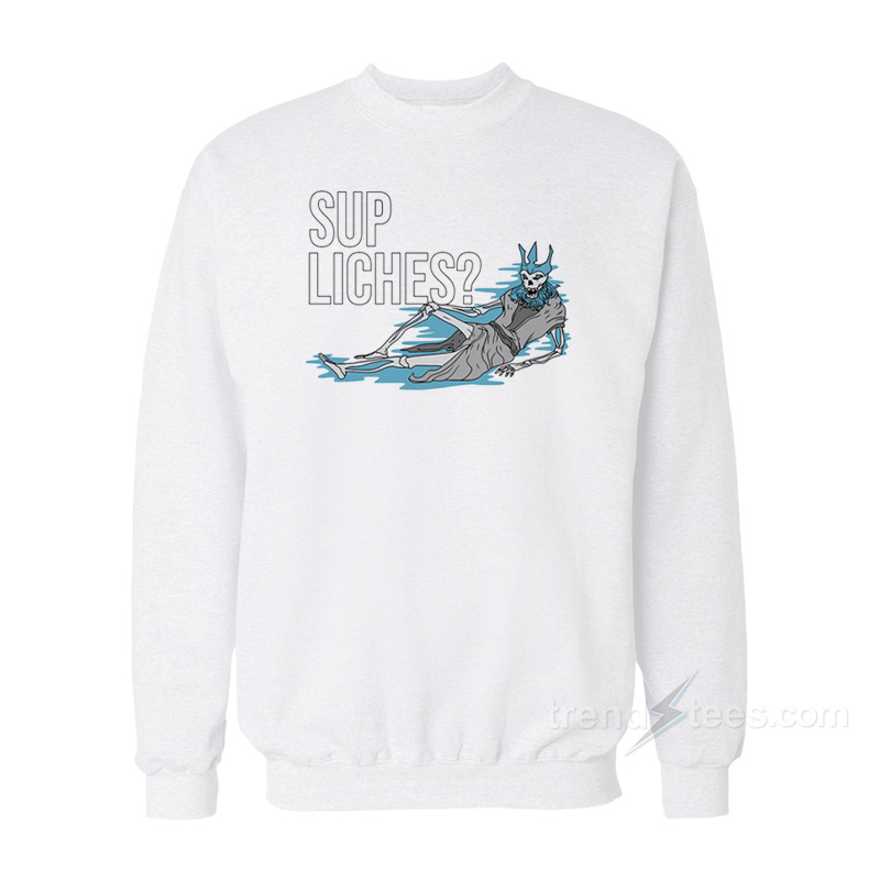 Sup Liches Sweatshirt