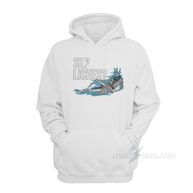 Sup Liches Hoodie