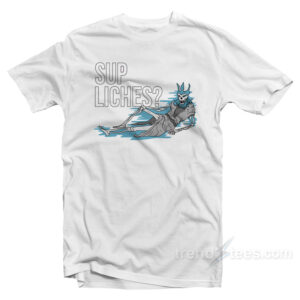 Sup Liches T-Shirt