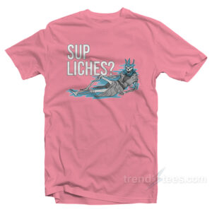 Sup Liches T-Shirt