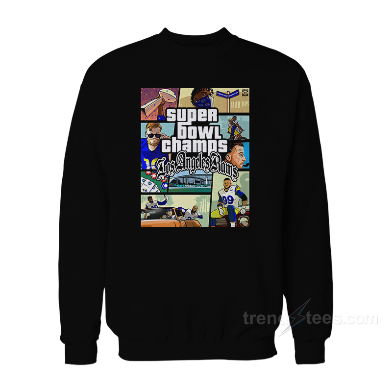 Super Bowl Champs Los Angeles Rams Sweatshirt