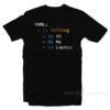 YAML Yelling At My Laptop T-Shirt