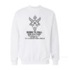 Born To Fall God Is A Fuck Sweatshirt