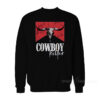 Cowboy Killer Sweatshirt