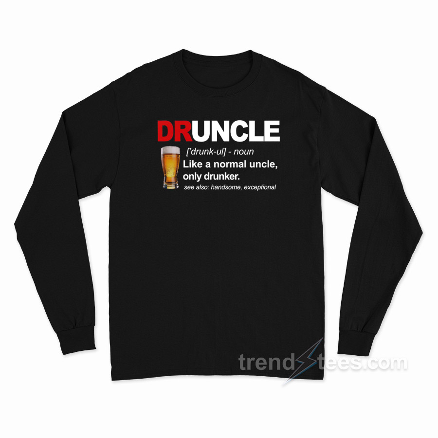 Druncle Long Sleeve Shirt