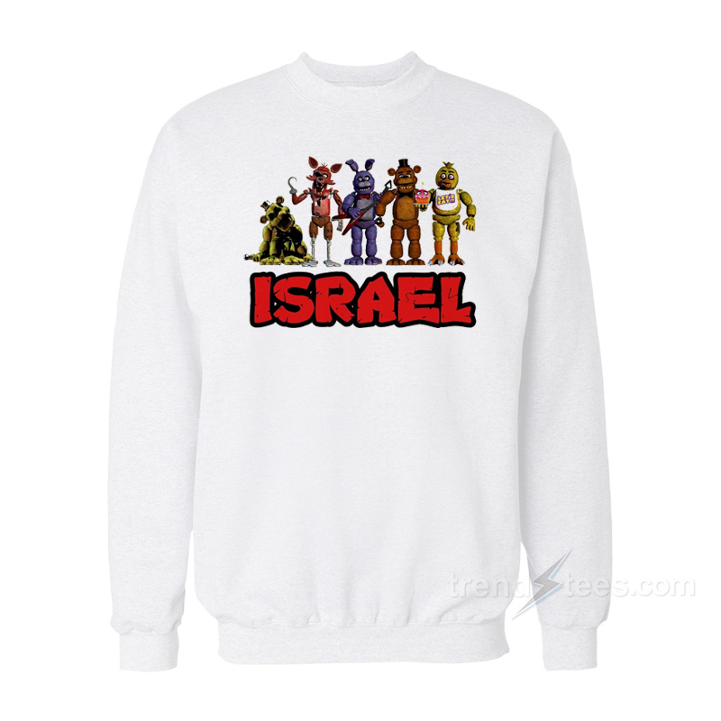Fnaf Israel Sweatshirt