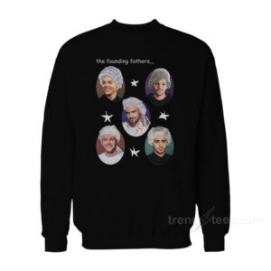 The Founding Fathers One Direction Sweatshirt
