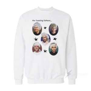 The Founding Fathers One Direction Sweatshirt