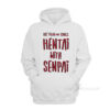 Hentai With Senpai Hoodie