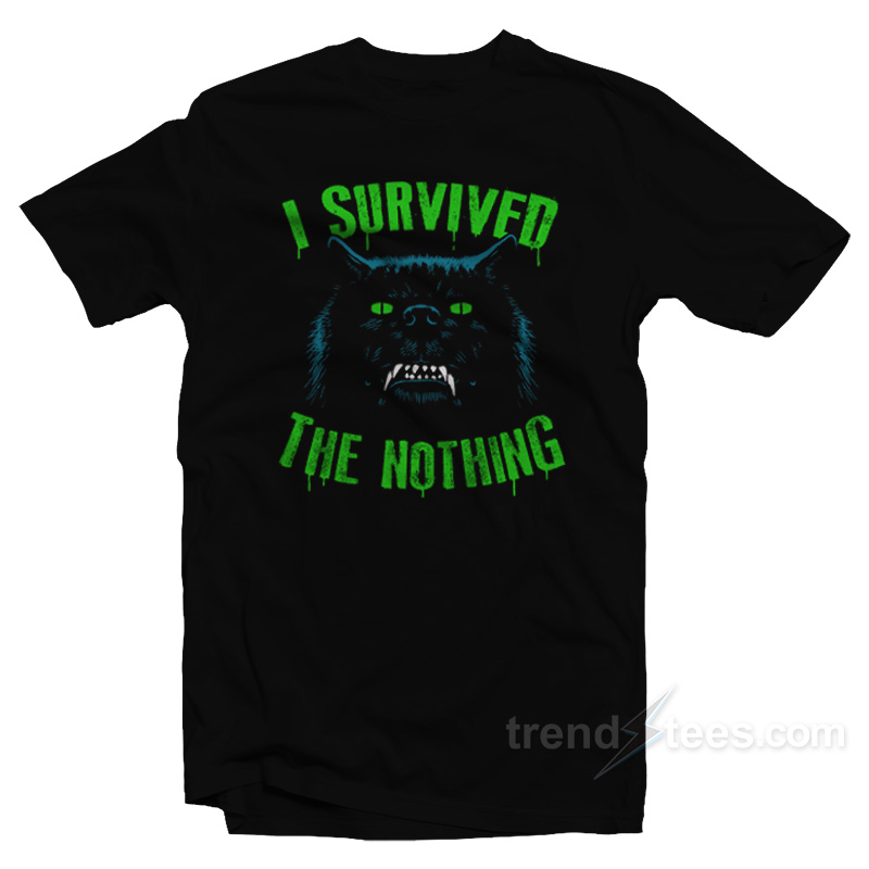 I Survived The Nothing T-Shirt