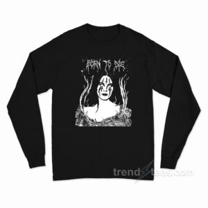 Lana Hell Rey - Born To Die Metal Version Long Sleeve Shirt