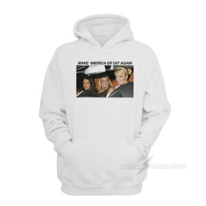 Make America Great Again Britney Spears Paris Lindsay Meme Hoodie