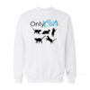 Only Cats Sweatshirt