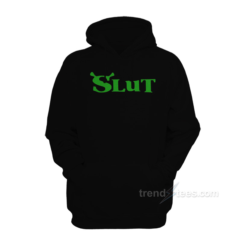 Shrek Slut Hoodie