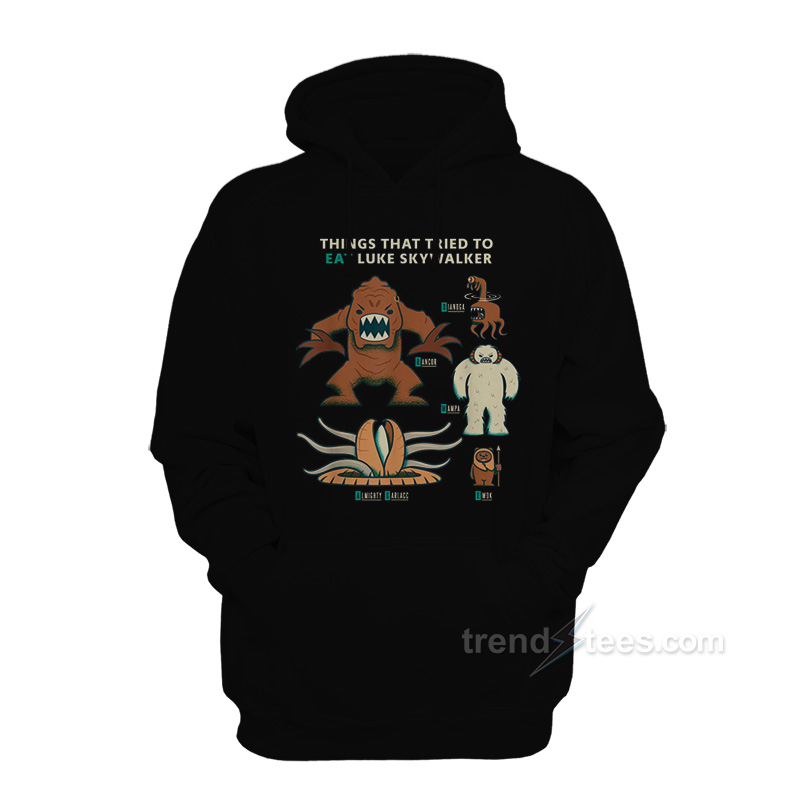 Star Wars Things That Tried To Eat Luke Skywalker Hoodie