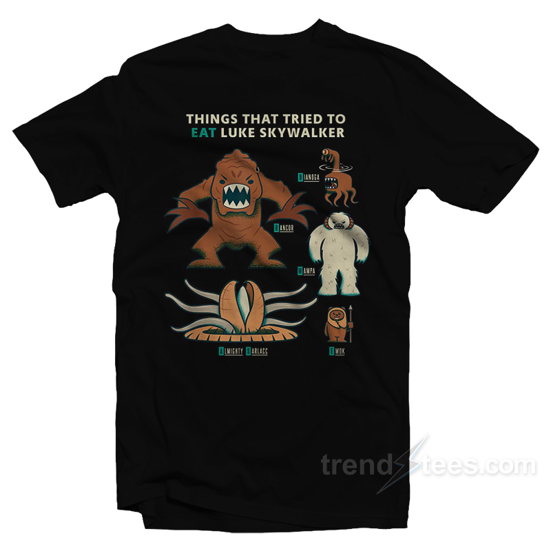 Star Wars Things That Tried To Eat Luke Skywalker T-Shirt