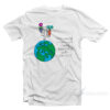 The World Is So Much More Beautiful With You In It T-Shirt