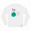 The World Is So Much More Beautiful With You In It Long Sleeve Shirt