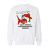 The Worst Day Of Fishing Beats The Best Day Of Fishing Sweatshirt