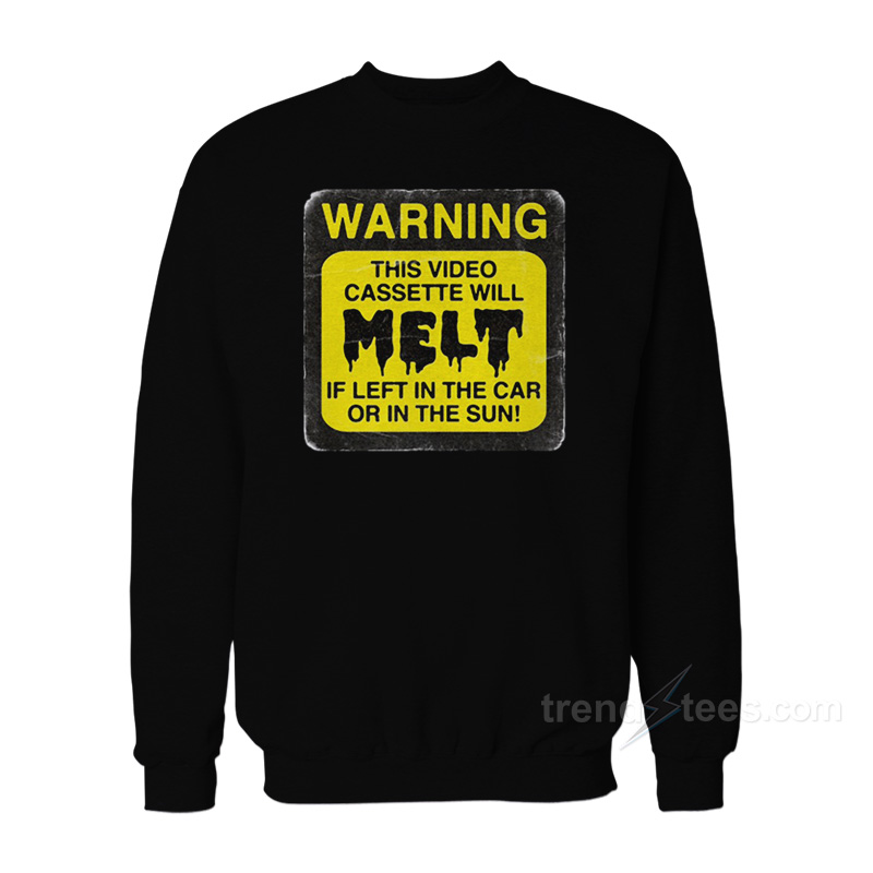 This Tape Will Melt Sweatshirt