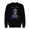 All Pain No Gains Sweatshirt
