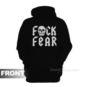 Fuck Fear Drink Hoodie