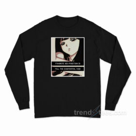 Favorite Sex Position Is Fill The Existential Void Shirt - Trendstees.com