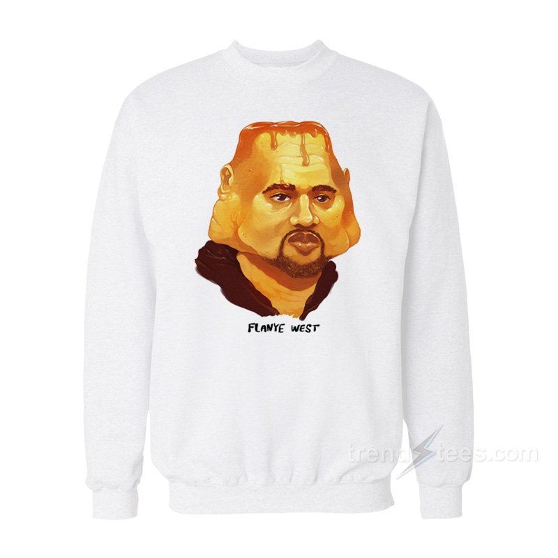 Flanye West Sweatshirt